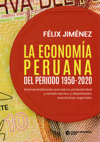La economía peruana del periodo 1950-2020 - Félix Jiménez - ebook