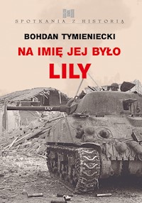 Na imię jej było Lily - Bohdan Tymieniecki - ebook
