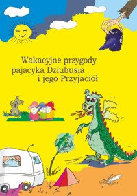 Wakacyjne przygody pajacyka Dziubusia i jego Przyjaciół - Lauda Eve - ebook