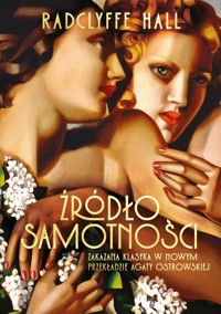 Źródło samotności - Radclyffe-Hall Marguerite, Ostrowska Agata - książka