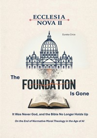 Ecclesia Nova II - The Foundation Is Gone -  - ebook