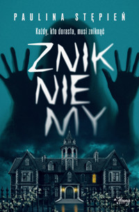 Znikniemy - Paulina Stępień - ebook + książka