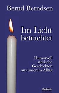 Im Licht betrachtet - Bernd Berndsen - ebook