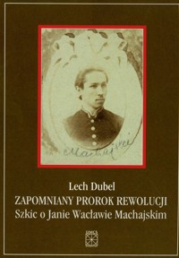 Zapomniany prorok rewolucji - Dubel Lech - książka