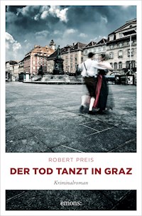Der Tod tanzt in Graz - Robert Preis - ebook