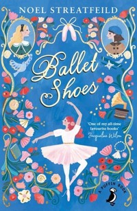 Ballet Shoes - Streatfeild Noel - książka