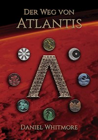 Der Weg von Atlantis - Daniel Whitmore - ebook