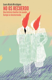 No os recuerdo - Laura Alzola Kirschgens - ebook