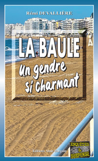La baule , un gendre si charmant - Rémi Devallière - ebook