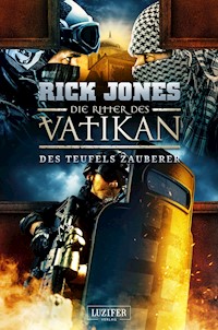 DES TEUFELS ZAUBERER (Die Ritter des Vatikan 12) - Rick Jones - ebook