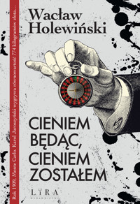 Cieniem będąc, cieniem zostałem - Wacław Holewiński - ebook + audiobook + książka