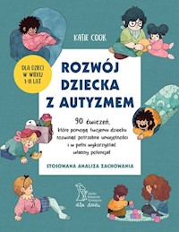 Rozwój dziecka z autyzmem - Cook Katie - książka