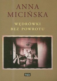 Wędrówki bez powrotu Tom 227 - Micińska Anna - książka