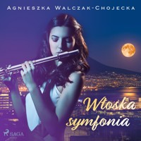 Włoska symfonia - Agnieszka Walczak-Chojecka - ebook + audiobook