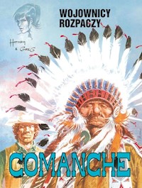 Comanche 2 Wojownicy rozpaczy - Huppen Hermann, Greg - książka