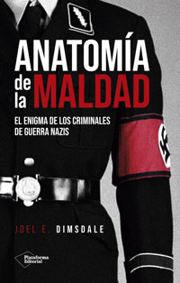 Anatomía de la maldad - Joel E. Dimsdale - ebook