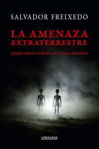 La amenaza extraterrestre - Salvador Freixedo - ebook