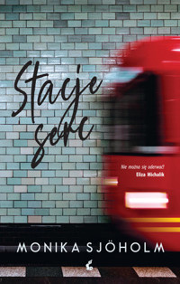 Stacje serc - Monika Sjöholm - ebook + książka