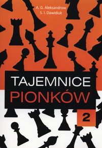 Tajemnice pionków 2 - Aleksandrow A.G., Dawidiuk S.I. - książka