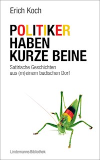 Politiker haben kurze Beine - Erich Koch - ebook