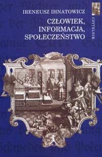 Człowiek, informacja, społeczeństwo -  - książka