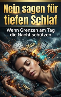 Nein sagen für tiefen Schlaf - Anna Krämerwal - ebook