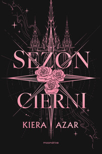 Sezon cierni - Kiera Azar - ebook + książka