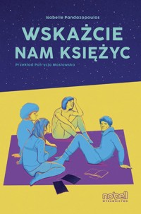 Wskażcie nam księżyc - Isabelle Pandazopoulos - książka