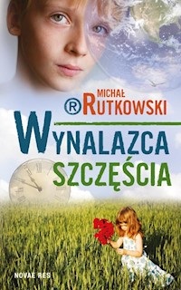 Wynalazca szczęścia - Michał Rutkowski - książka