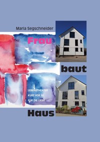 Frau baut Haus - Maria Segschneider - ebook