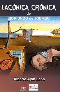 Lacónicas crónicas de Eloriundo de Jobabo - Alberto Ajón León - ebook