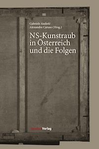 NS-Kunstraub in Österreich und die Folgen -  - ebook