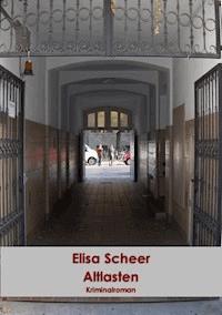 Altlasten - Elisa Scheer - ebook