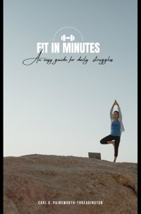 Fit in Minutes - Carl G. Painsworth-Threadington - ebook