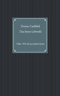 Das letzte Lebwohl - Dorian Caulfield - ebook