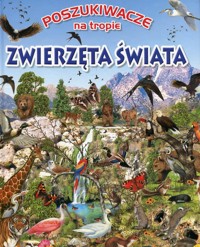 Poszukiwacze na tropie Zwierzęta świata - Rovira Pere - książka