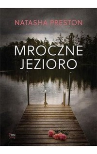 Mroczne jezioro - Natasha Preston - ebook + książka