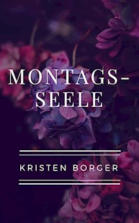 Montagsseele - Kristen Borger - ebook