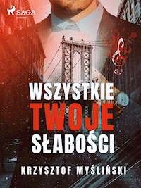 Wszystkie twoje słabości - Myśliński Krzysztof - ebook + audiobook