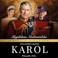 Opowieści z angielskiego dworu. Karol - Magdalena Niedźwiedzka - ebook + audiobook