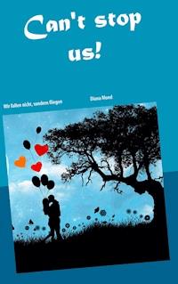 Can't stop us! - Diana Mond - ebook