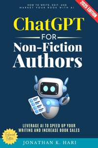 ChatGPT for Non-Fiction Authors: - Jonathan K. Hari - ebook