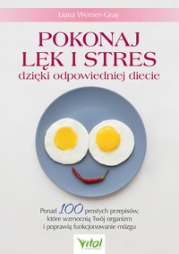 Pokonaj lęk i stres dzięki odpowiedniej diecie - Liana Werner-Gray - książka