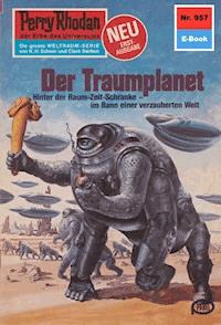 Perry Rhodan 957: Der Traumplanet -  Kurt Mahr - ebook