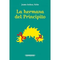 La hermana del Principito - Jairo Aníbal Niño - ebook