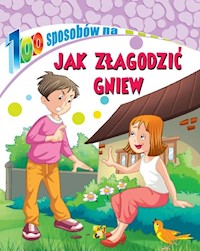 100 sposobów Jak załagodzić gniew -  - książka