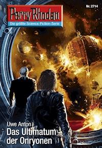 Perry Rhodan 2714: Das Ultimatum der Onryonen -  Uwe Anton - ebook