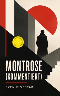 Montrose (Kommentiert) - Sven Elvestad - ebook