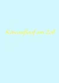 Käseauflauf am Zoll - Johann Harpet - ebook