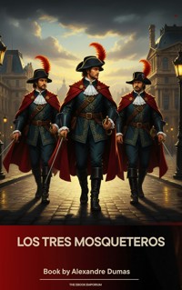 Los tres mosqueteros - Alexandre Dumas - ebook